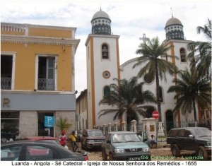 Cathedral (Sé Catedral), Igreja de Nossa Senhora dos Remédios, Luanda, Angola. Author and Copyright Virgilio Pena da Costa