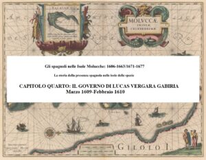 CAPITOLO QUARTO: IL GOVERNO DI LUCAS VERGARA GABIRIA (che fa le funzioni), Marzo 1609-Febbraio 1610